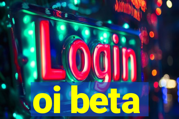 oi beta